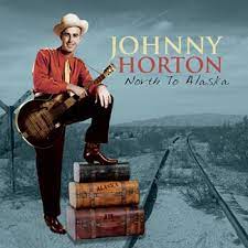 Johnny Horton - North To Alaska