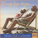 Lange Lyse Dager ... - Klassiske Chill-Out Favoritter