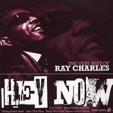 Ray Charles - Hey Now - Very Best Of