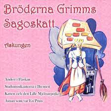 Bröderna Grimms Sagoskatt - Askungen