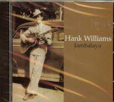 Hank Williams - Jambalaya