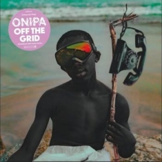 Onipa - Off The Grid