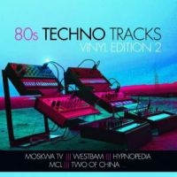 Various Artists - 80S Techno Tracks - Vinyl Edition