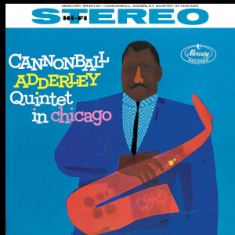 Cannonball Adderley - Cannonball Adderley Quintet In Chic