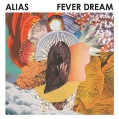 Alias - Fever Dream