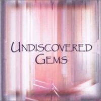 Various Artists - Undiscovered Gems