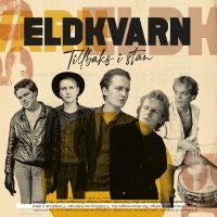 Eldkvarn - Tillbaks I Stan