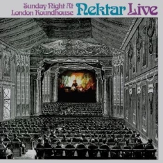 Nektar - Sunday Night At The Roundhouse