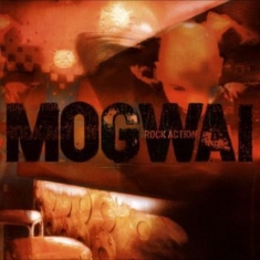 Mogwai - Rock Action