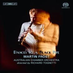 Martin Fröst - Dances To A Black Pipe