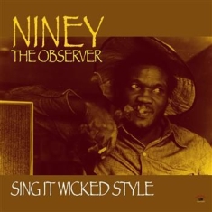 Niney The Observer - Sing It Wicked Style