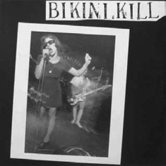 Bikini Kill - Bikini Kill