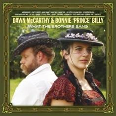 Dawn Mccarthy & Bonnie 'Prince' Bil - What The Brothers Sang