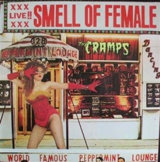 Cramps - Smell Of Female