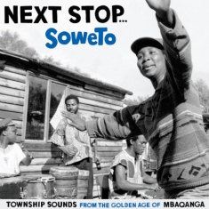 Various Artists - Next Stop ... Soweto Vol. 1 - Towns