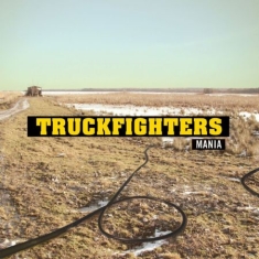 Truckfighters - Mania