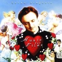 Bregovic Goran - Music For Films