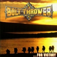 Bolt Thrower - For Victory