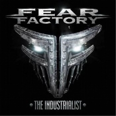 Fear Factory - Industrialist