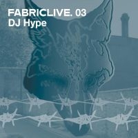 Dj Hype - Fabriclive 03