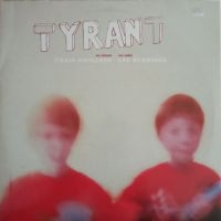 Tyrant - No Shoes, No Cake