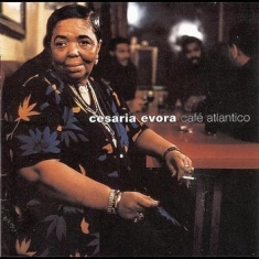 Cesaria Evora - Cafe Atlantico