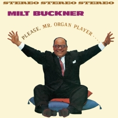 Buckner Milt W. Illinois Jacquet Buddy Tate Son - Please Mr. Organ Player / Send Me Softly