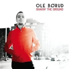 Ole Börud - Shakin The Ground