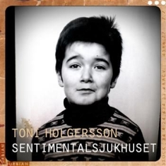 Holgersson Toni - Sentimentalsjukhuset