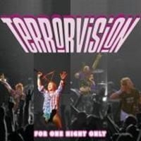 Terrorvision - For One Night Only