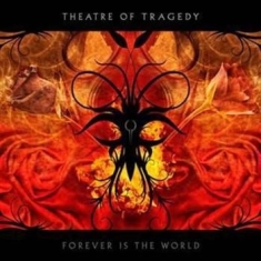 Theatre Of Tragedy - Forever Is The World