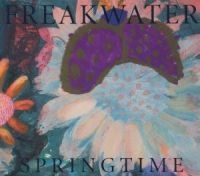 Freakwater - Springtime