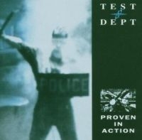 Test Dept - Proven In Action