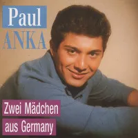 Paul Anka - Zwei Maedchen Aus Germ