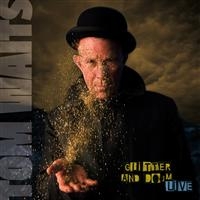 Tom Waits - Glitter And Doom Live