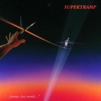 Supertramp - Famous Last Words