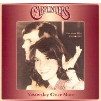 Carpenters - Yesterday Once More