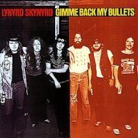 Lynyrd Skynyrd - Gimme Back My Bullets