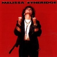 Etheridge Melissa - Melissa Etheridge