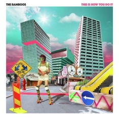 The Bamboos - This Is How You Do It