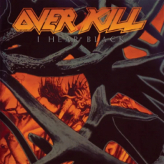 Overkill - I Hear Black