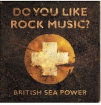 British Sea Power - Do You Like Rock Music? (Orange Vin