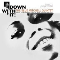 The Blue Mitchell Quintet - Down With It!