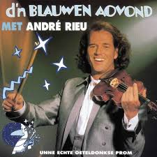 André Rieu - D'n Blauwen Aovond Met