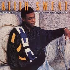 Keith Sweat - Make It Last Forever (Black Ic