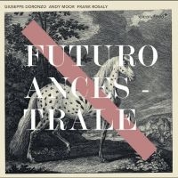 Doronzo Giuseppe Andy Moor Frank - Futuro Ancestral