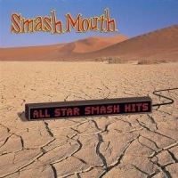 Smash Mouth - All Star Smash Hits