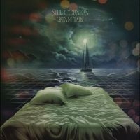 Still Corners - Dream Talk