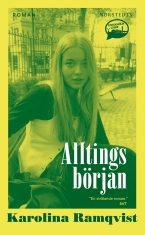 Karolina Ramqvist - Alltings Början