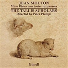 Mouton - Missa Dictes Moy Toutes Voz Pensees